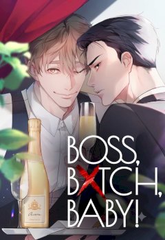Boss, Bxtch, Baby!