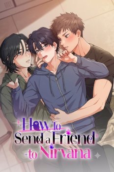 How To Send a Friend to Nirvana